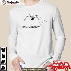 spider call me daddy shirt