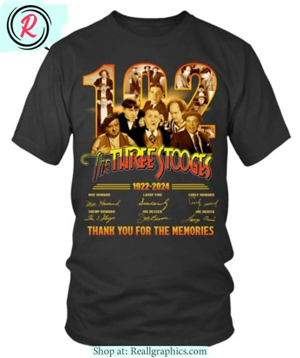 the three stooges 102th anniversary 1922 - 2024 thank you for the memories unisex shirt