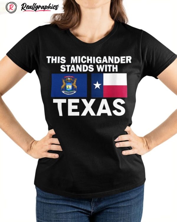 this michigander stands with texas classic unisex shirt, hoodie, sweatshirt