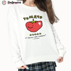 tomato taste like tomato the news shirt
