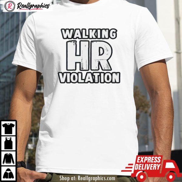 walking hr violation 2023 shirt