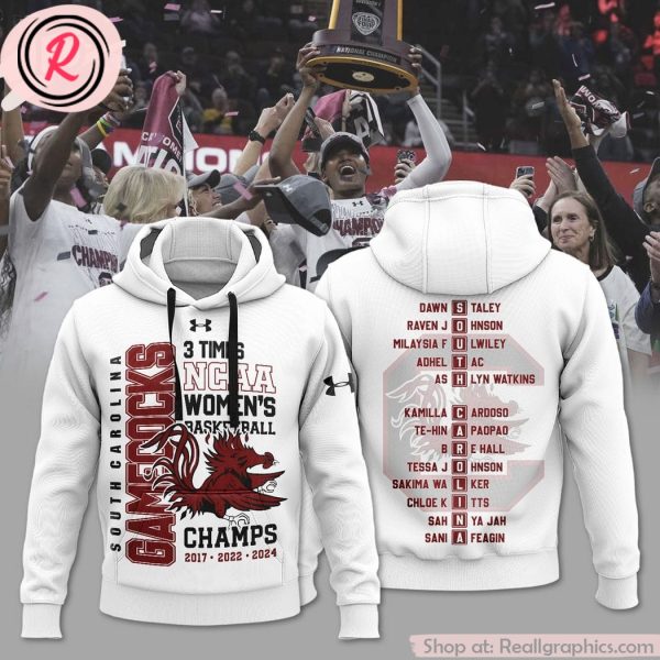 3 time champions south carolina gamecocks 2024 ncaa women's basketball national hoodie - white