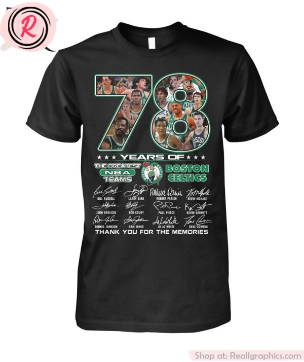 78 years of the greatest nba teams boston celtics thank you for the memories unisex shirt
