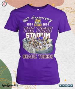 100th anniversary 1924 2024 the tiger stadium geaux tigers unisex shirt