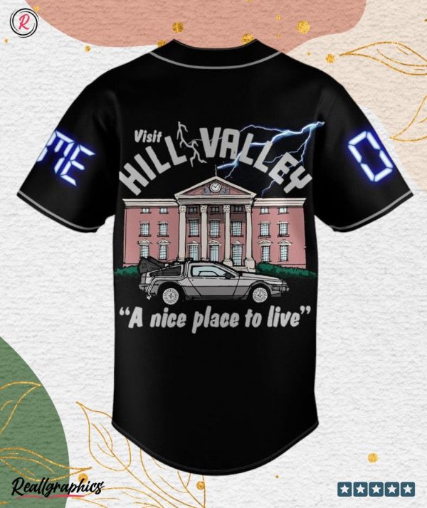 back to the future visit hill valley a nice place to live custom baseball jersey