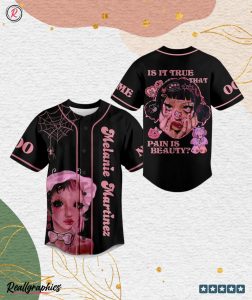 melanie martinez is it true that pain is beauty custom baseball jersey