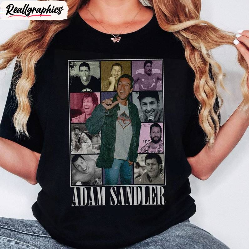 adam sandler comfort shirt, creative adam sandler the eras tour unisex shirt, hoodie, sweatshirt