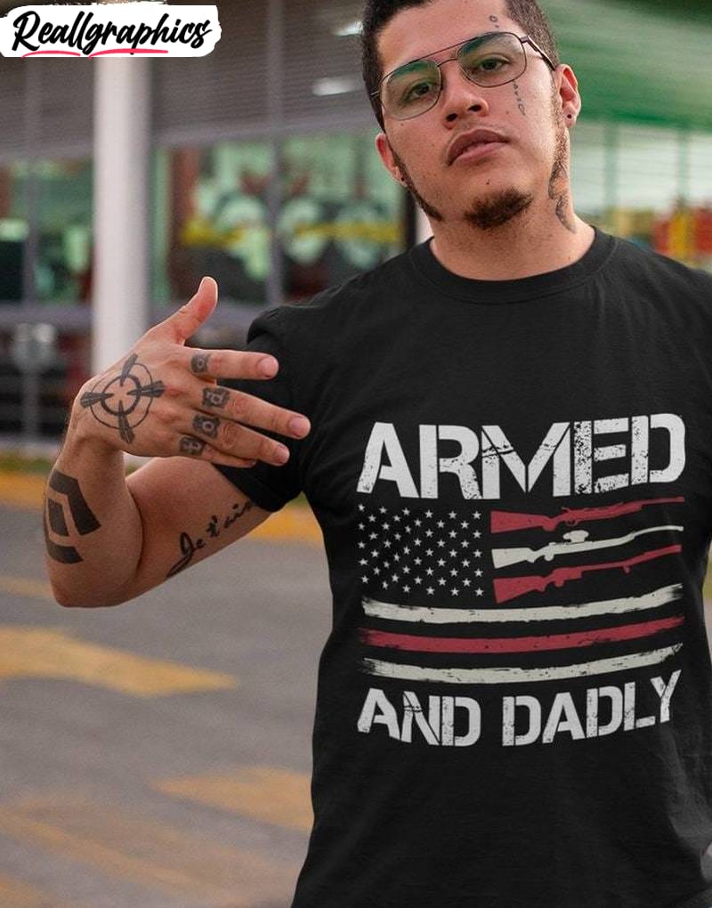 armed and daddy shirt, america flags inspirational crewneck long sleeve