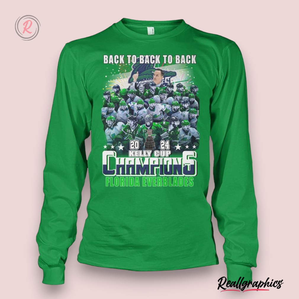 back to back to back 2024 kelly cup champions florida everblades unisex shirt