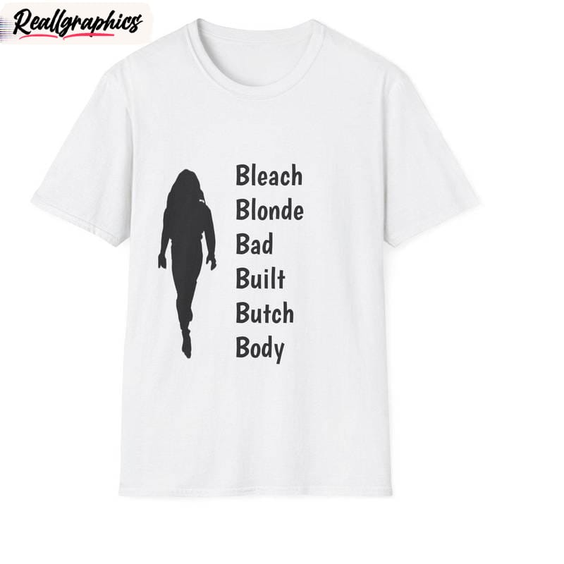 bleach blonde bad built butch body limited shirt, funny b unisex hoodie long sleeve