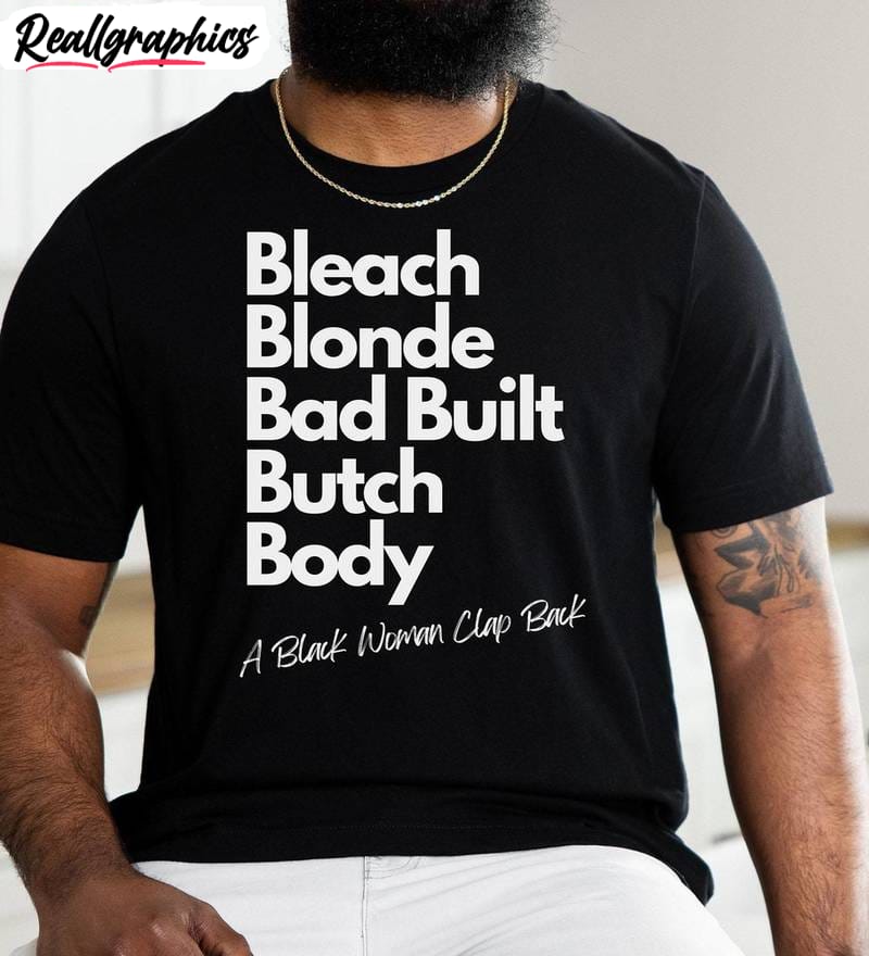 bleach blonde bad built butch body shirt, fantastic tee tops hoodie gift for holiday