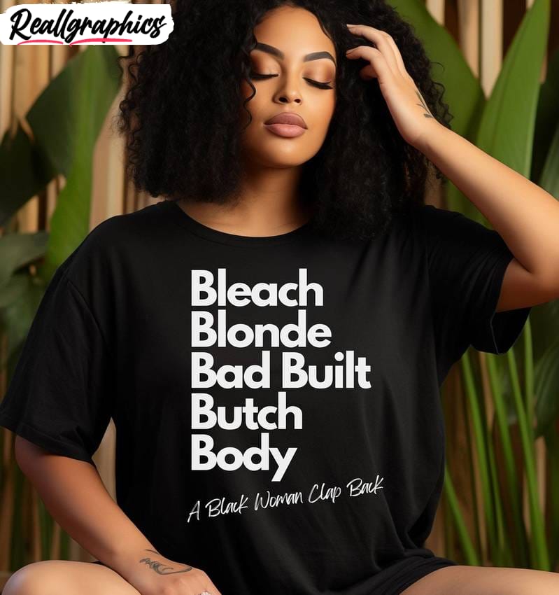 bleach blonde bad built butch body shirt, fantastic tee tops hoodie gift for holiday