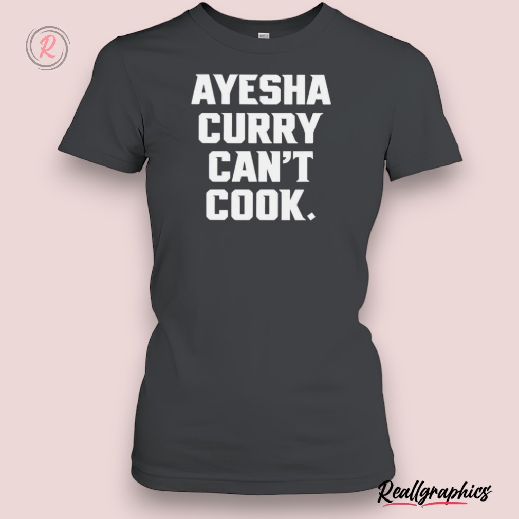 boston ayesha curry can't cook shirt