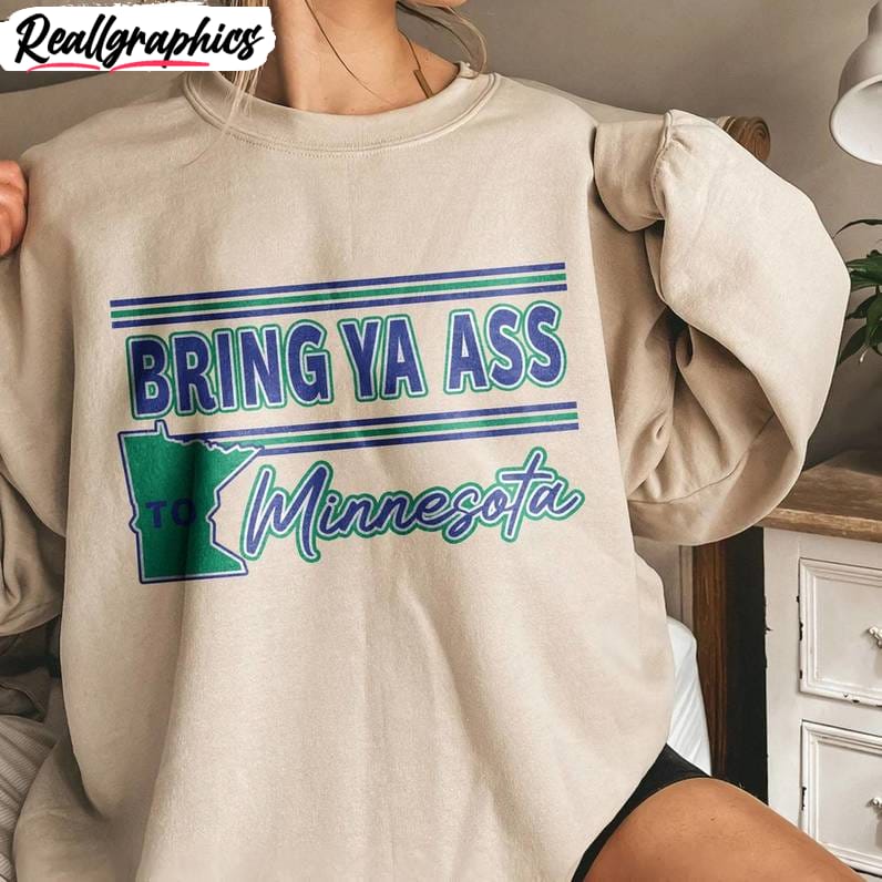 bring ya ass shirt, bring ya ass to minnesota long sleeve tank top