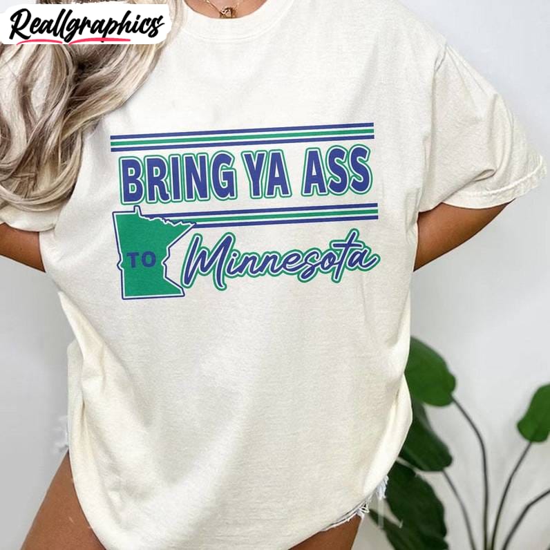 bring ya ass shirt, bring ya ass to minnesota long sleeve tank top