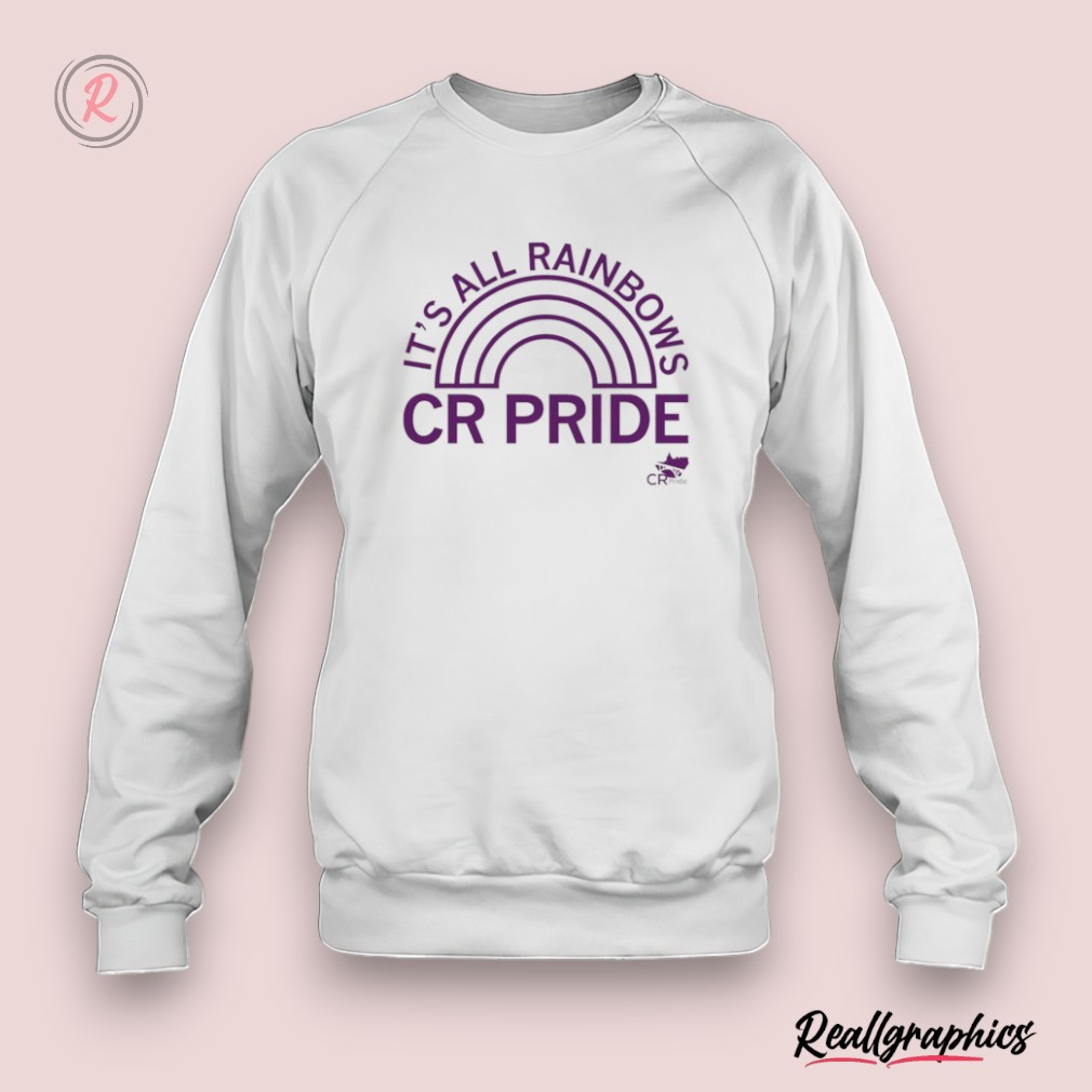 cedar rapids pride it's all rainbows shirt