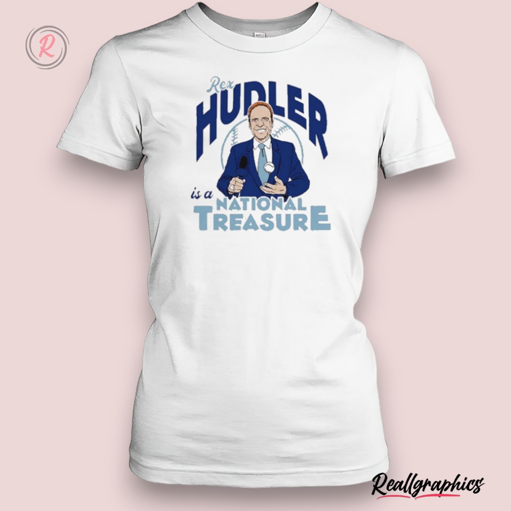 charlie hustle rex hudler is a national treasure shirt