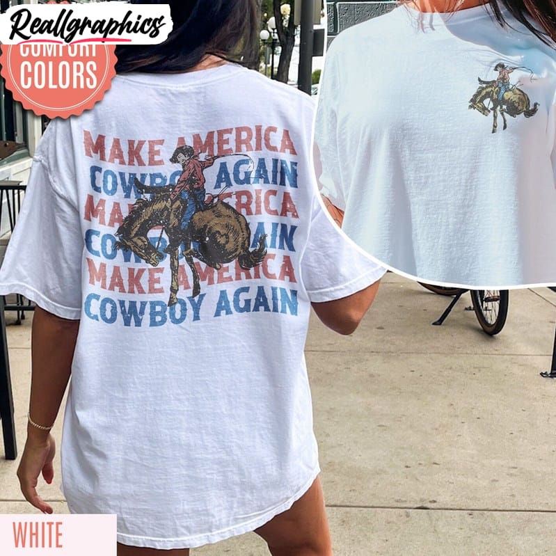 colors make america cowboy again shirt, 4th of july unisex shirt, sweatshirt