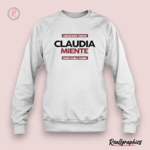 playera claudia sheinbaum miente como karla panini shirt