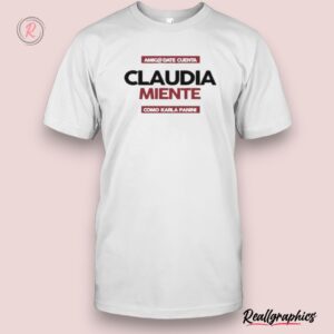 playera claudia sheinbaum miente como karla panini shirt