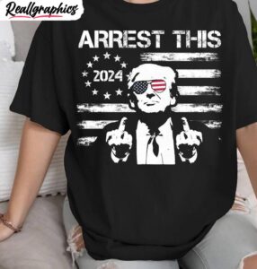 arrest this inspirational shirt, trump 2024 short sleeve crewneck