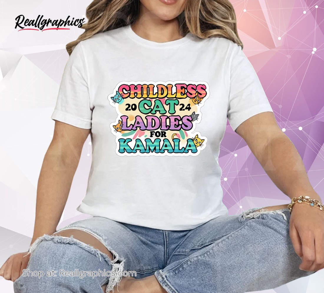 childless cat ladies for kamala 2024 unisex shirt