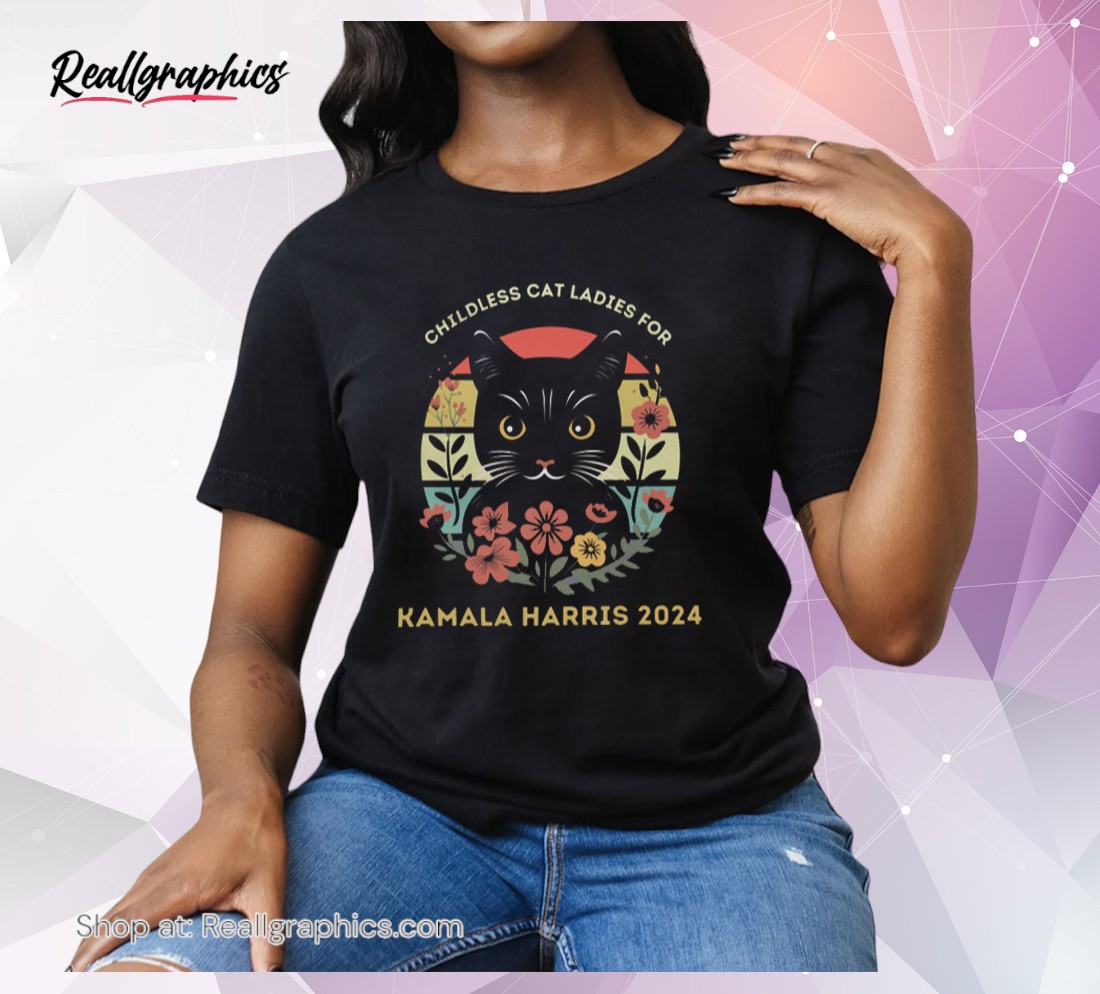 childless cat ladies for kamala harris 2024  kamala unisex shirt