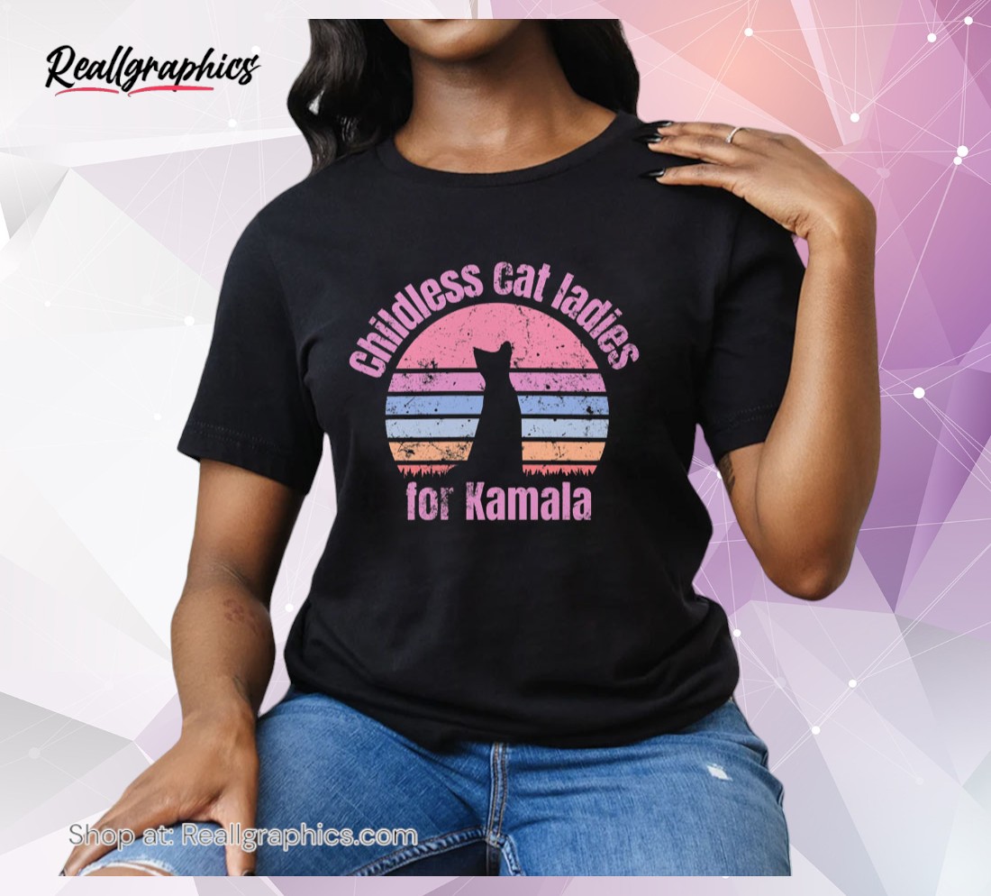 childless cat ladies for kamala, cat lady for kamala, kamala harris unisex shirt