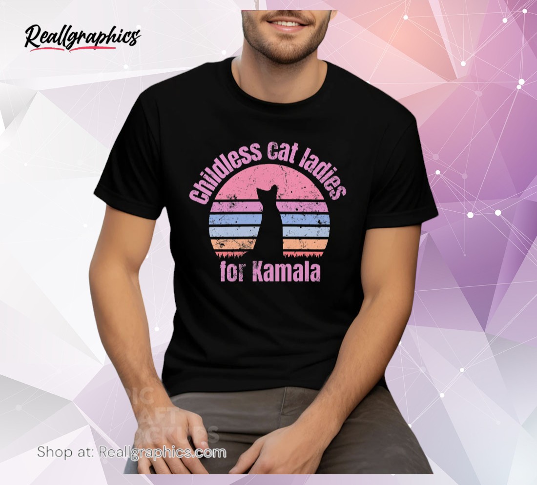 childless cat ladies for kamala, cat lady for kamala, kamala harris unisex shirt