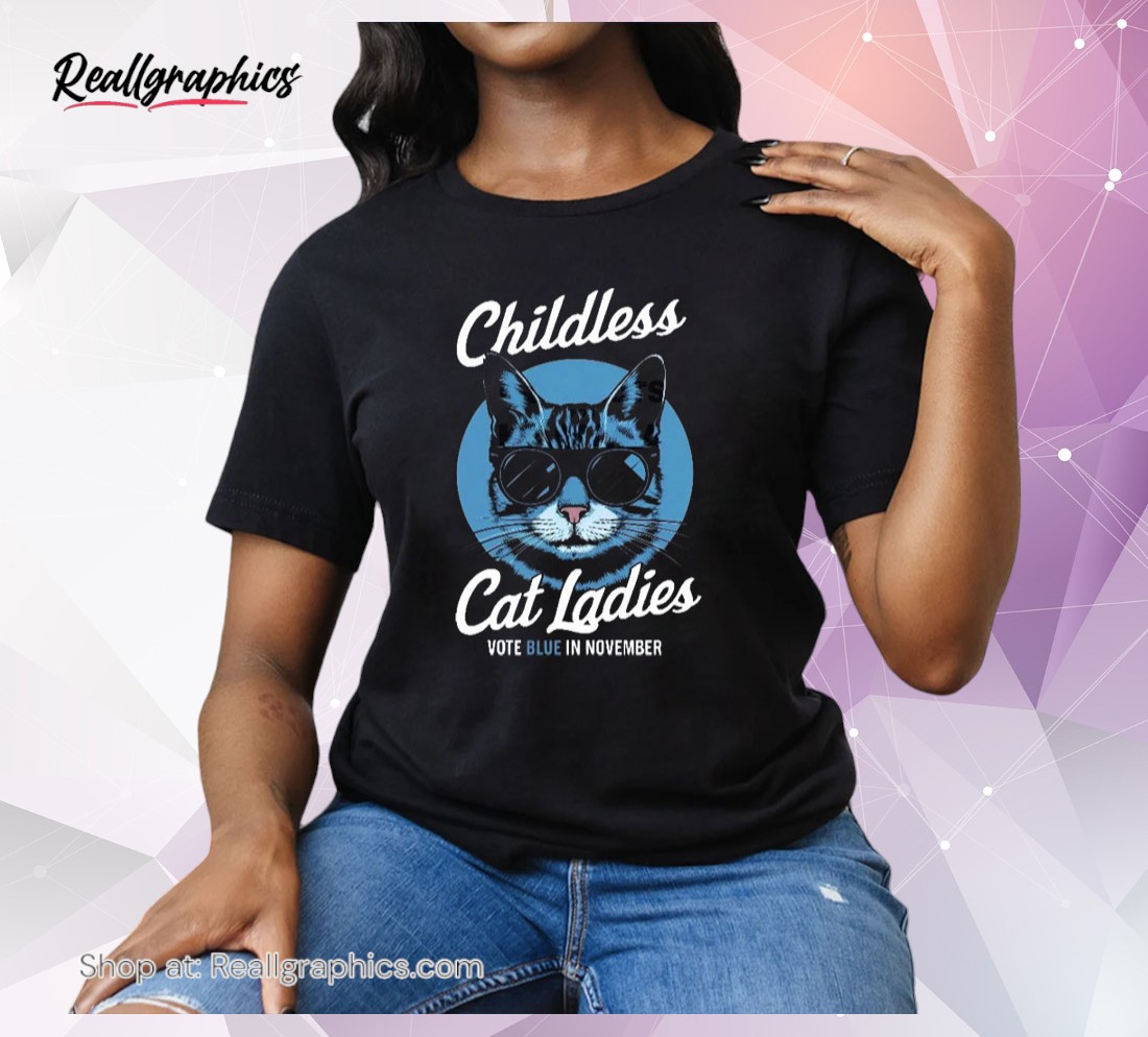 childless cat ladies vote blue in novemeber sweatshirt, kamala harris unisex shirt