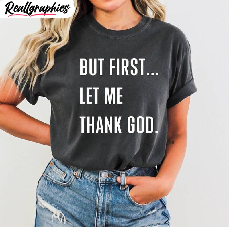 christian sweater, but first let me thank god unisex shirt, hoodie