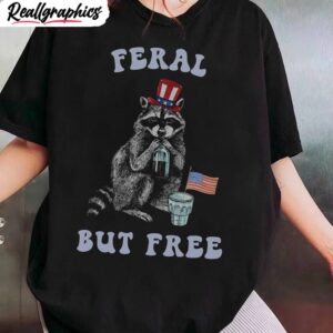 cute independence day crewneck, feral but free unisex shirt, hoodie