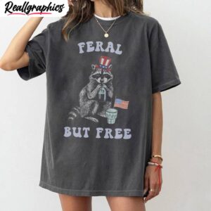 cute independence day crewneck, feral but free unisex shirt, hoodie