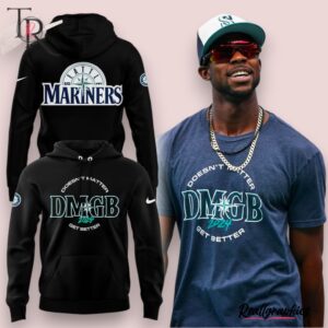 seattle mariners dmgb 2024 doesn't matter get better hoodie, mariners merchandise