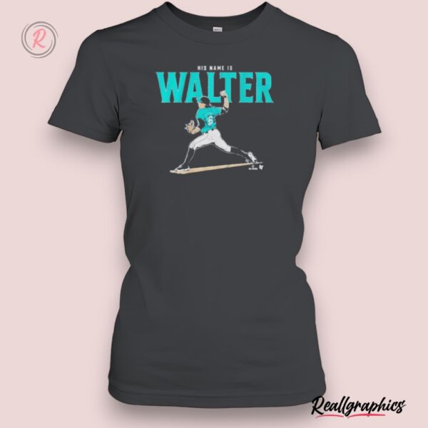 seattle mariners logan gilbert his name is walter shirt