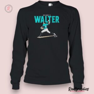 seattle mariners logan gilbert his name is walter shirt