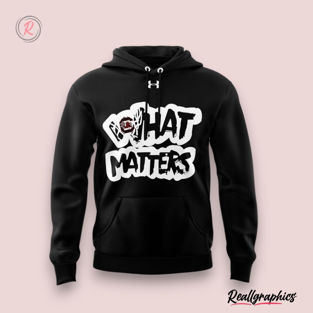 south carolina gamecocks what matters hoodie