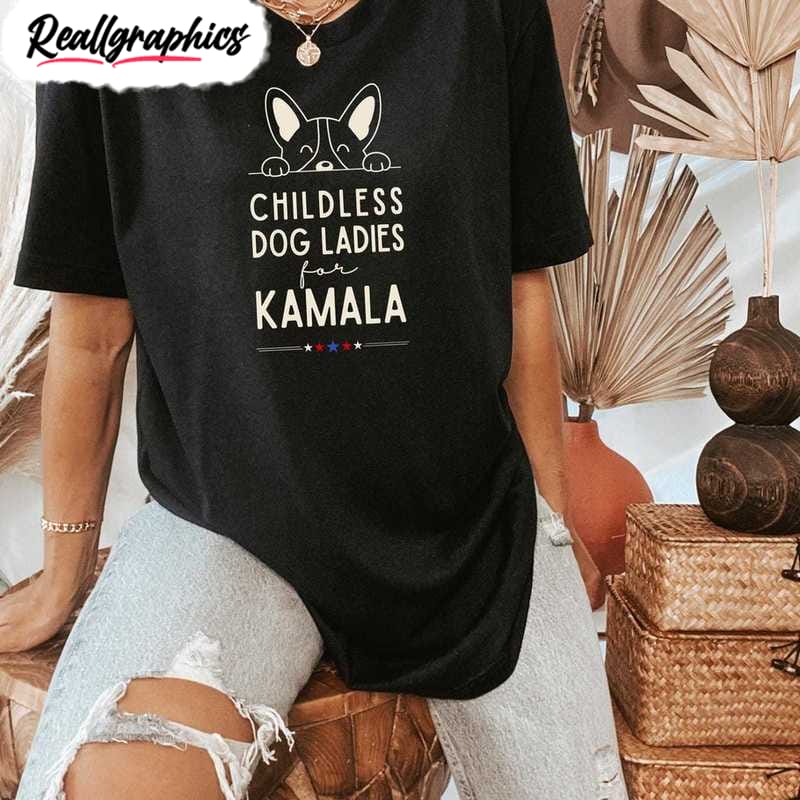 childless dog ladies for kamala shirt, 2024 president unisex shirt