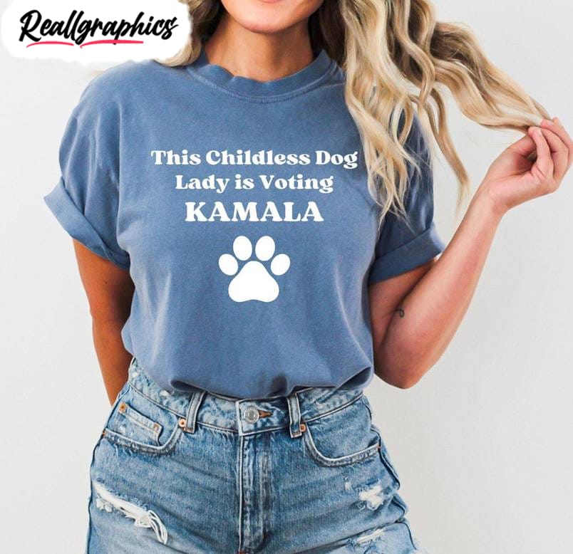 childless dog lady kamala harris shirt, voting for kamala crewneck hoodie